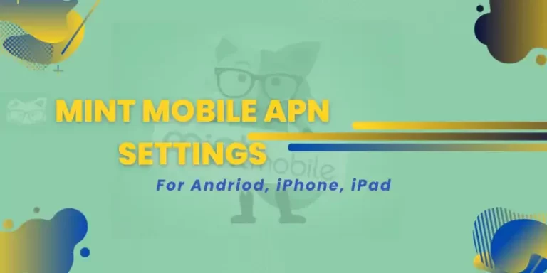 Mint Mobile APN settings, VoLTE & Data Connectivity for 4G LTE 2024