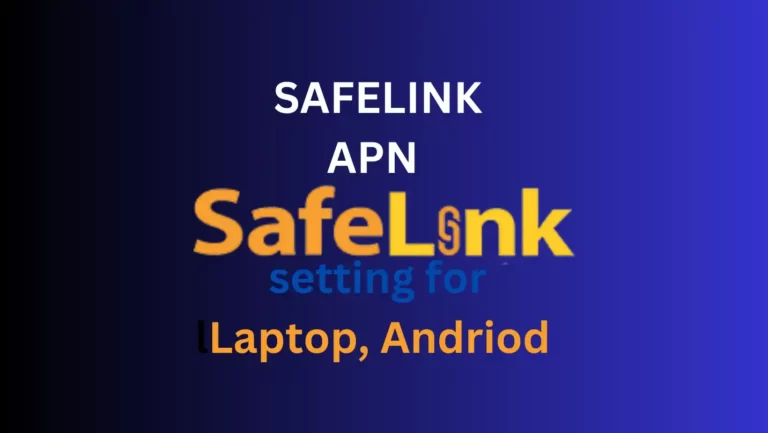 Safelink APN Settings