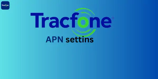 Tracfone Wireless APN Settings