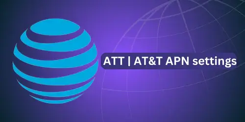 APN FOR ATT | AT&T  MOBILE FOR FASTEST AND BEST INTERNET, 2024