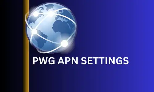 PWG APN SETTINGS FOR ANDROID, iPHONE. BEST CONFIGUTATION 2024