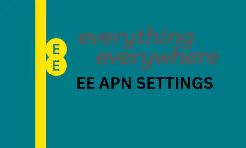 EE APN SETTINGS FOR ANDRIOD & IPHONE, BEST INTERNET SETTINGS, 2024